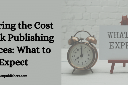 Exploring the Cost of Book Publishing Services What to Expect-1